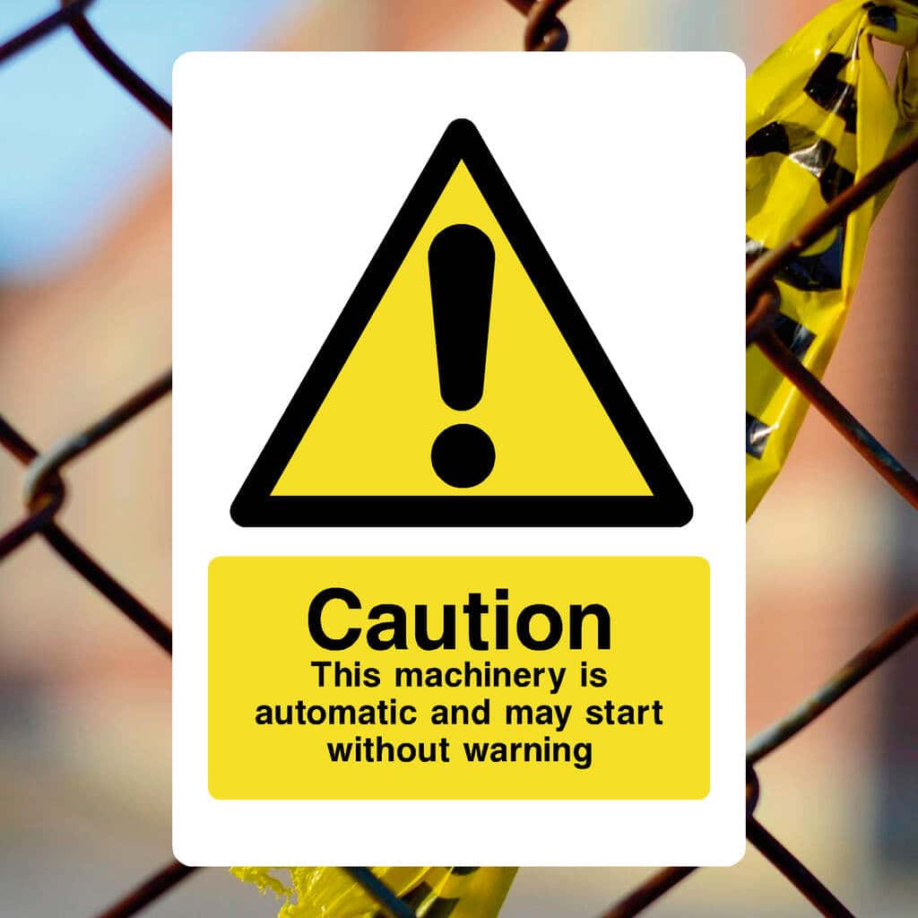 Machinery Is Automatic Sign - The Sign Shed