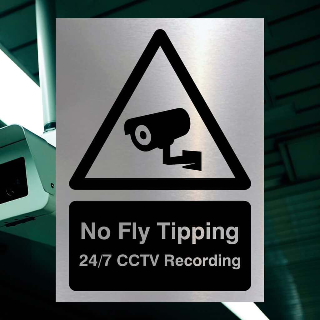 No Fly Tipping 24/7 CCTV Recording Sign in Brushed Silver - The Sign Shed