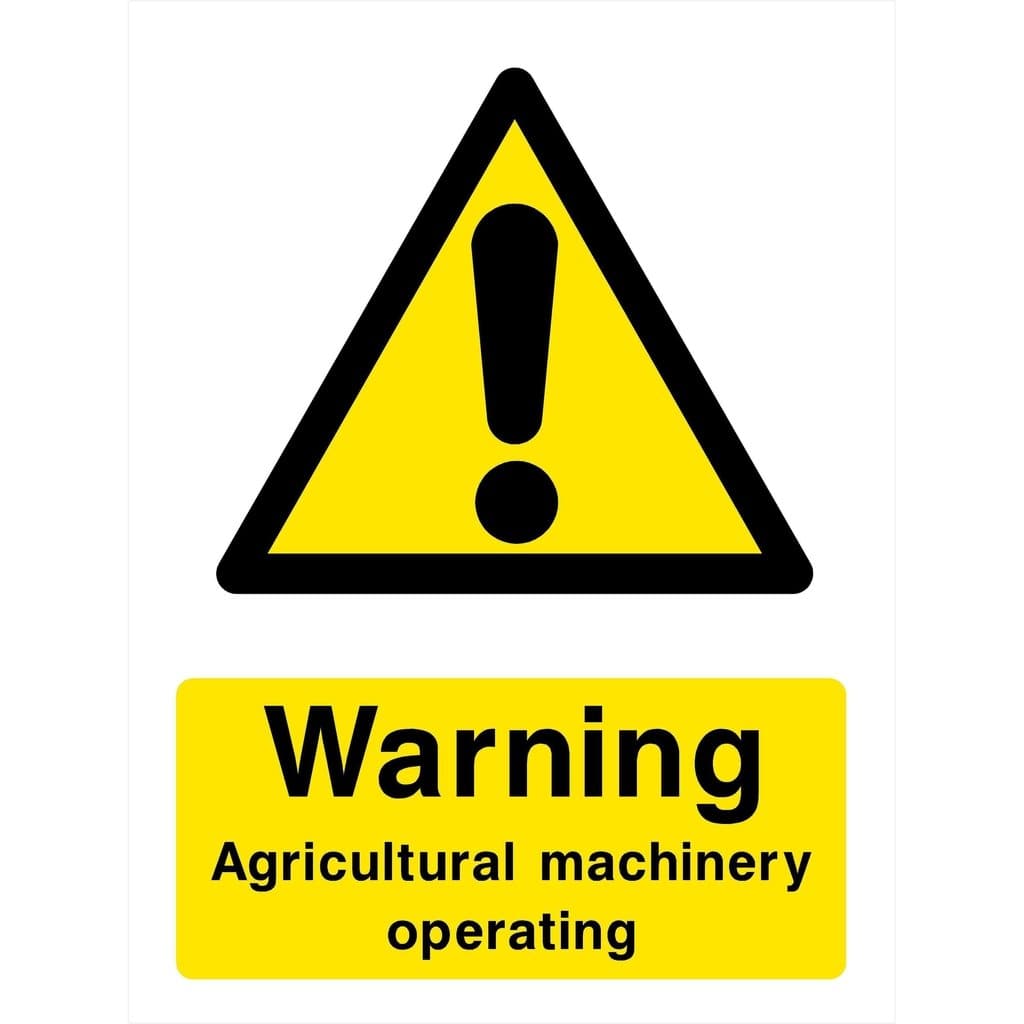 Agricultural Machinery Operating Sign - The Sign Shed