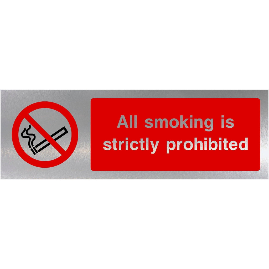 All Smoking Is Strictly Prohibited Brushed Silver Sign - The Sign Shed