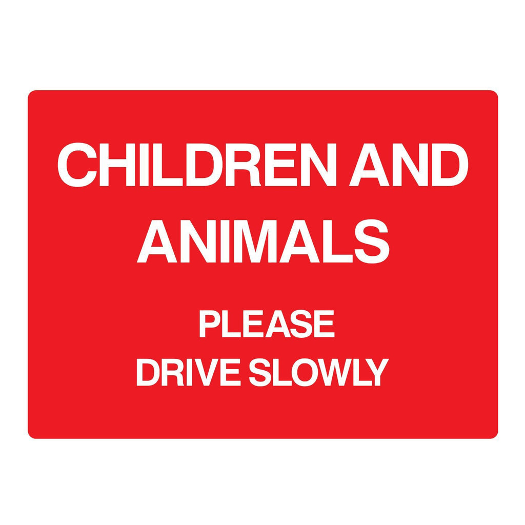 Children And Animals Please Drive Slowly Sign - The Sign Shed