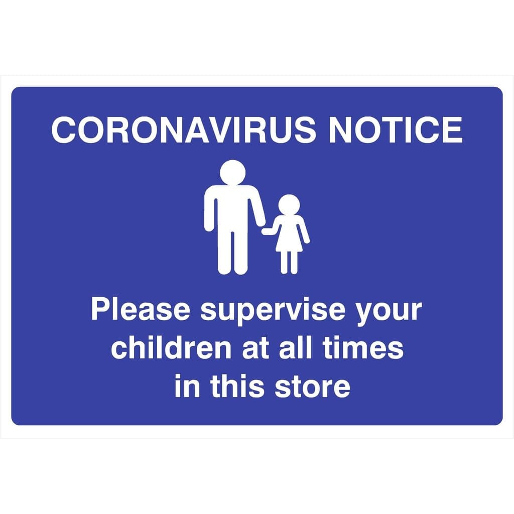 Coronavirus Supervise Your Children In Store Sign - The Sign Shed