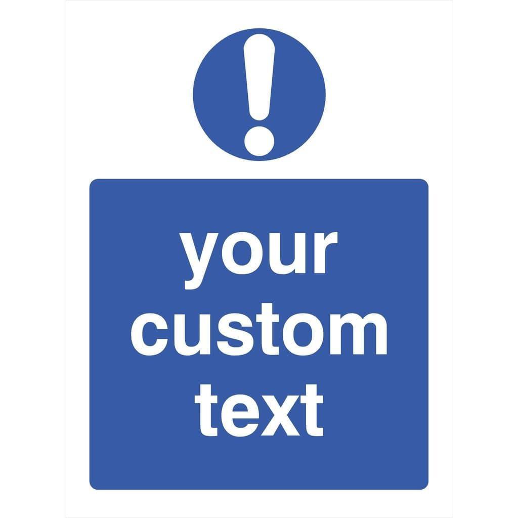 Custom Mandatory Sign - The Sign Shed