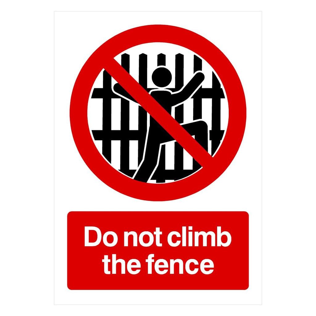 Do Not Climb The Fence Sign - The Sign Shed