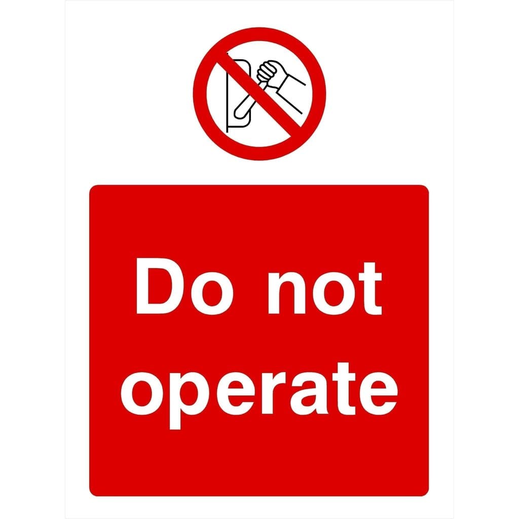 Do Not Operate Sign - The Sign Shed