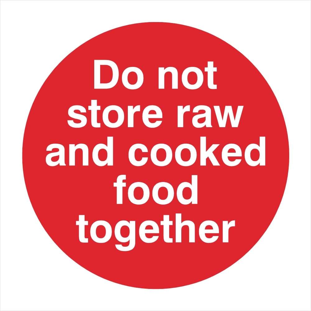 Do Not Store Raw And Cooked Food Together Sign - The Sign Shed