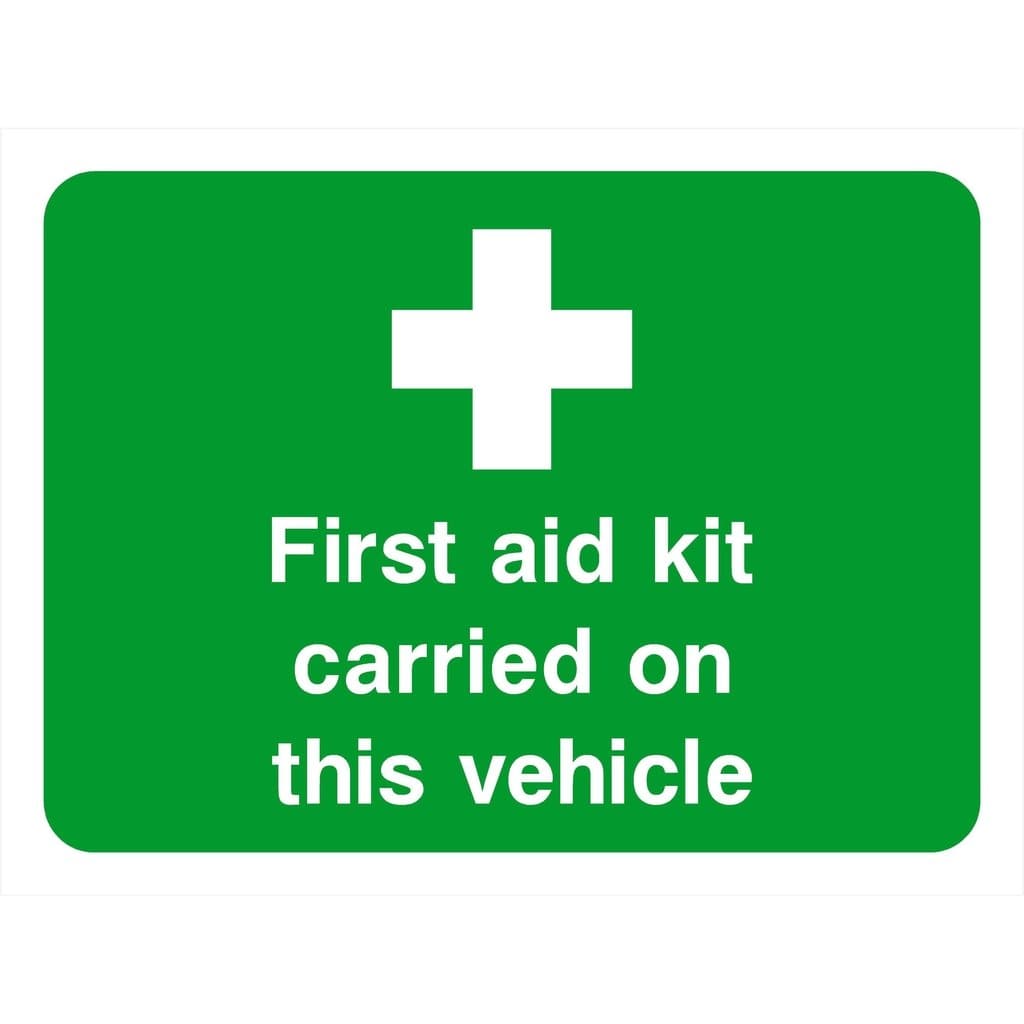 First Aid Kit Carried On This Vehicle Sign - The Sign Shed