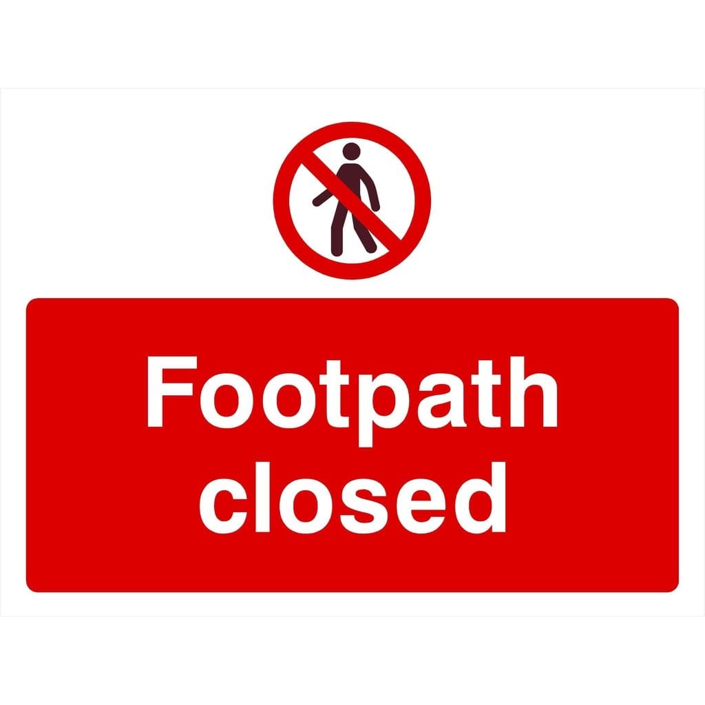 Footpath Closed Access Sign - The Sign Shed