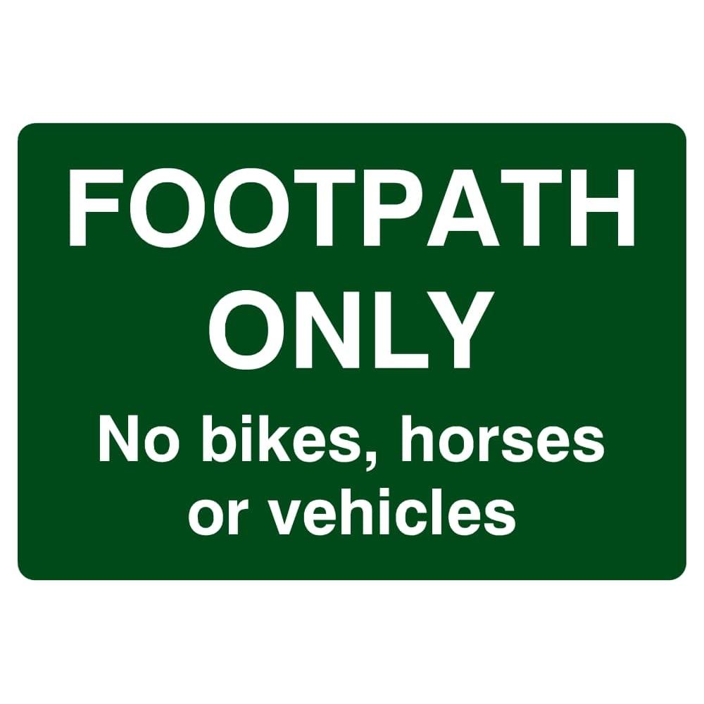 Footpath Only No Bikes Horses Or Vehicles Sign - The Sign Shed