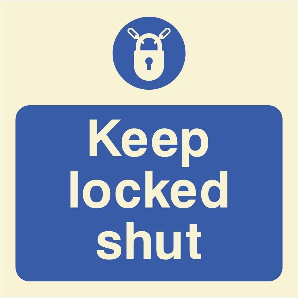 Glow In The Dark Keep Locked Shut Sign - The Sign Shed