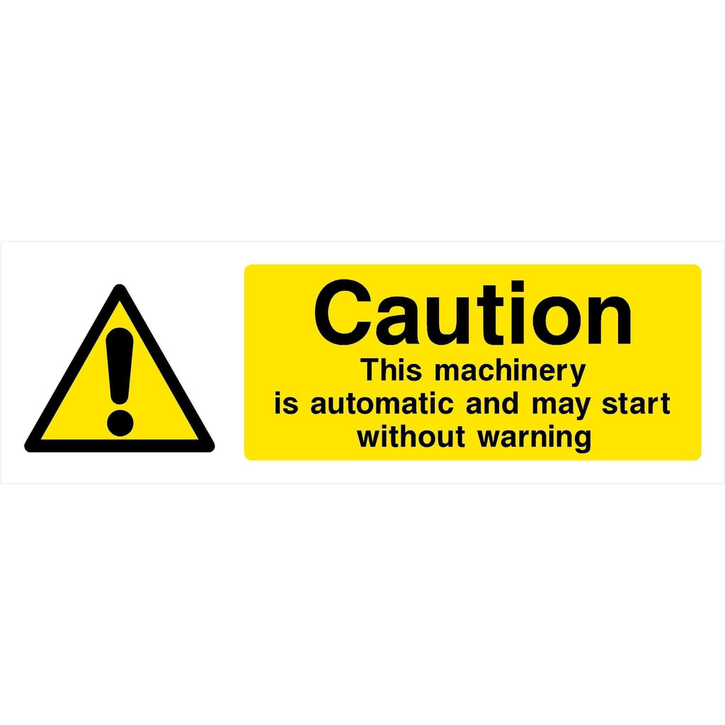 Machinery Is Automatic Sign - The Sign Shed