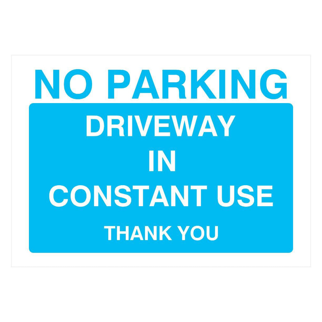 No Parking Driveway In Constant Use Sign in Bright Blue - The Sign Shed