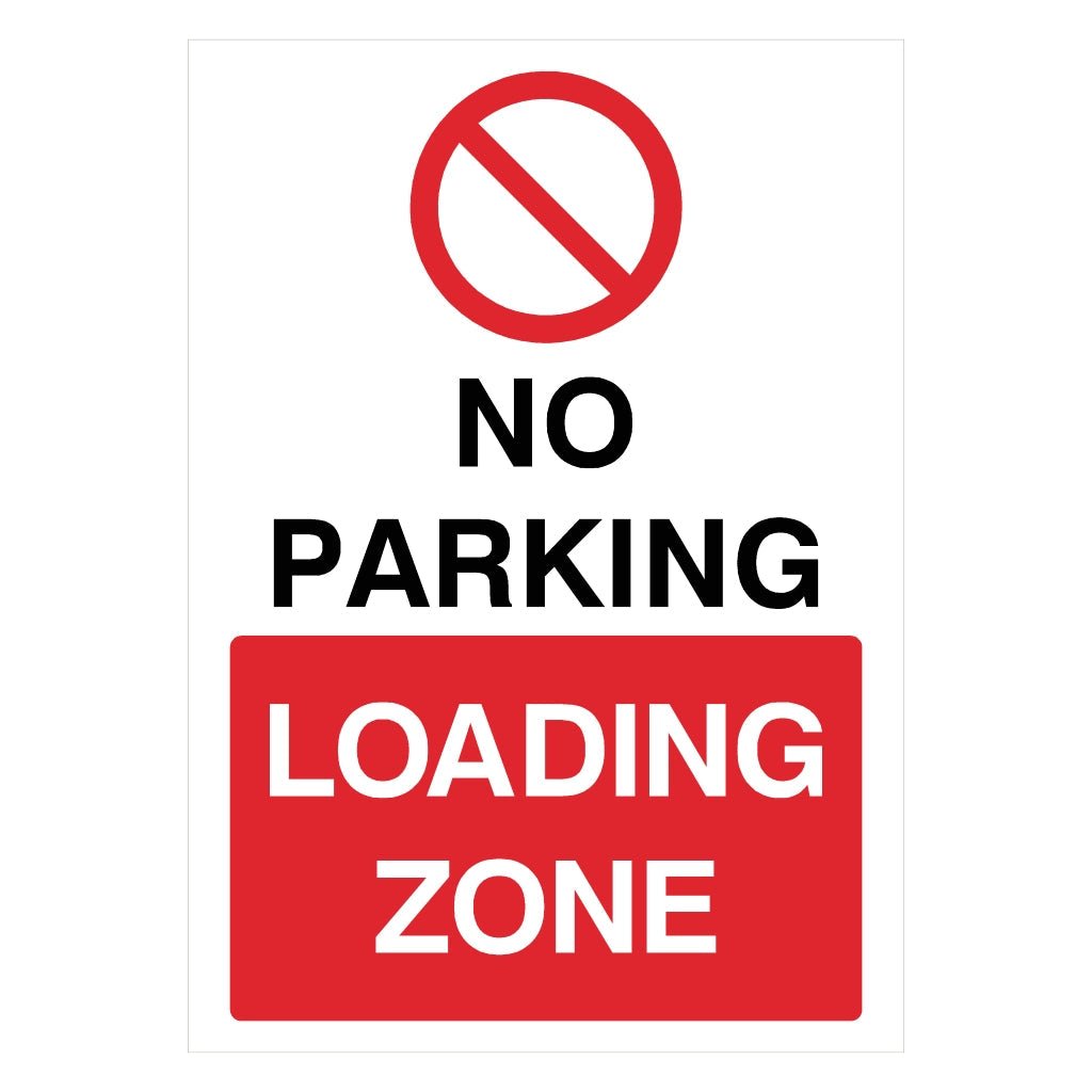 No Parking Loading Zone Portrait Sign - The Sign Shed