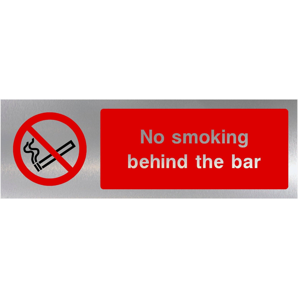 No Smoking Behind The Bar Sign in Brushed Silver - The Sign Shed