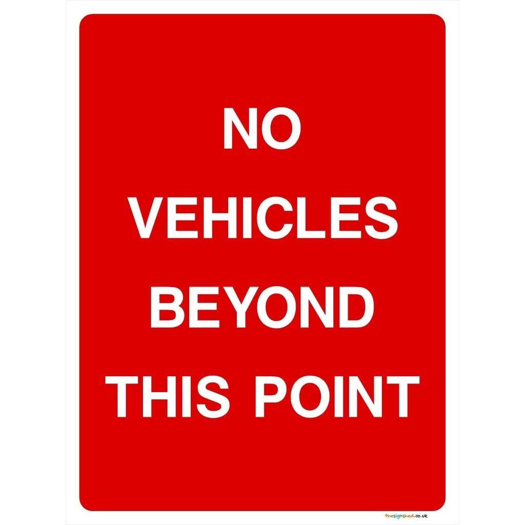 No Vehicles Beyond This Point Sign Portrait - The Sign Shed