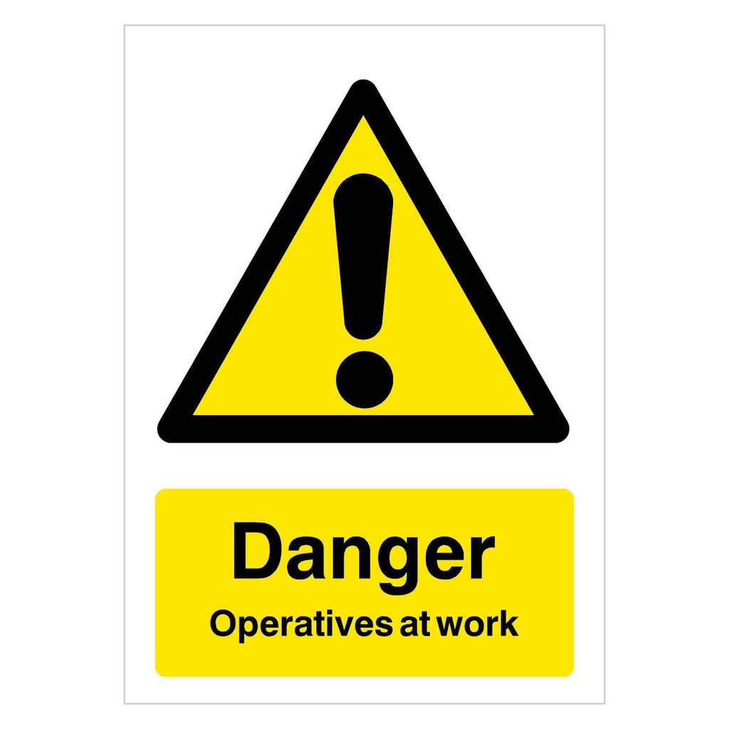Operatives At Work Sign - The Sign Shed