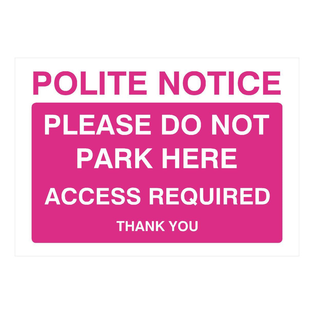 Pink Do Not Park Here Access Required Sign - The Sign Shed
