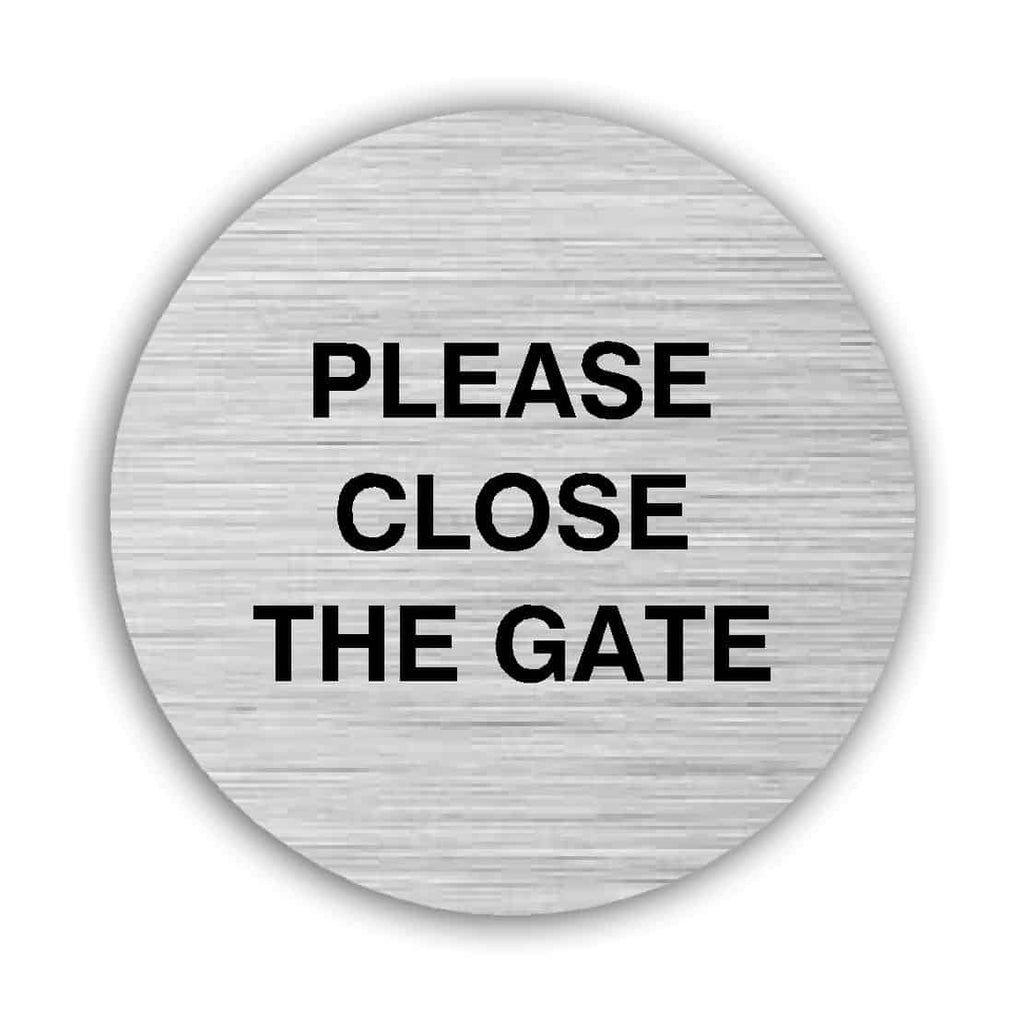 PLEASE CLOSE THE GATE brushed silver waymarker sign - The Sign Shed