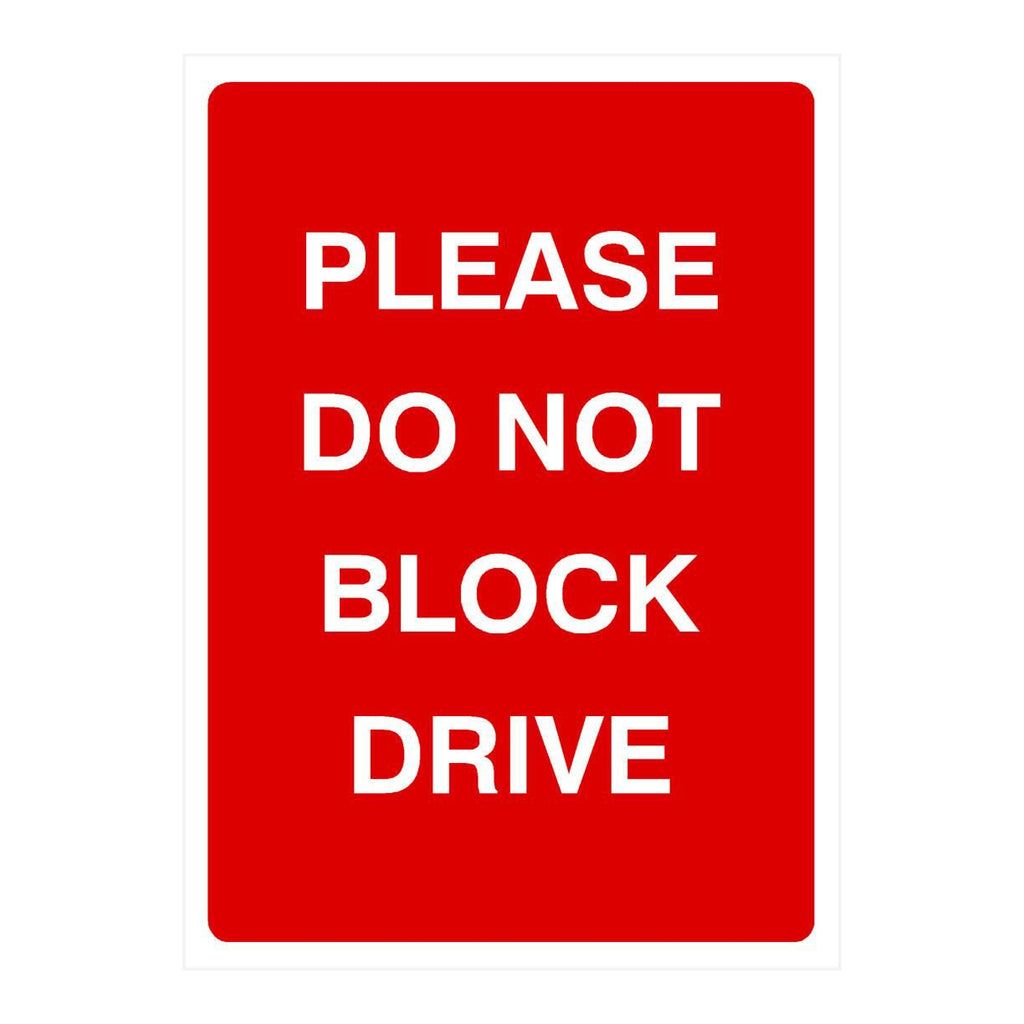Please Do Not Block Drive Sign - The Sign Shed