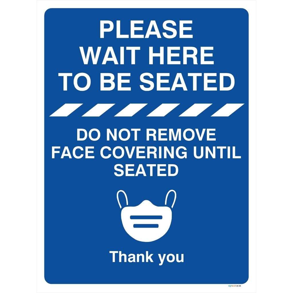Please Wait To Be Seated Face Covering Sign - The Sign Shed