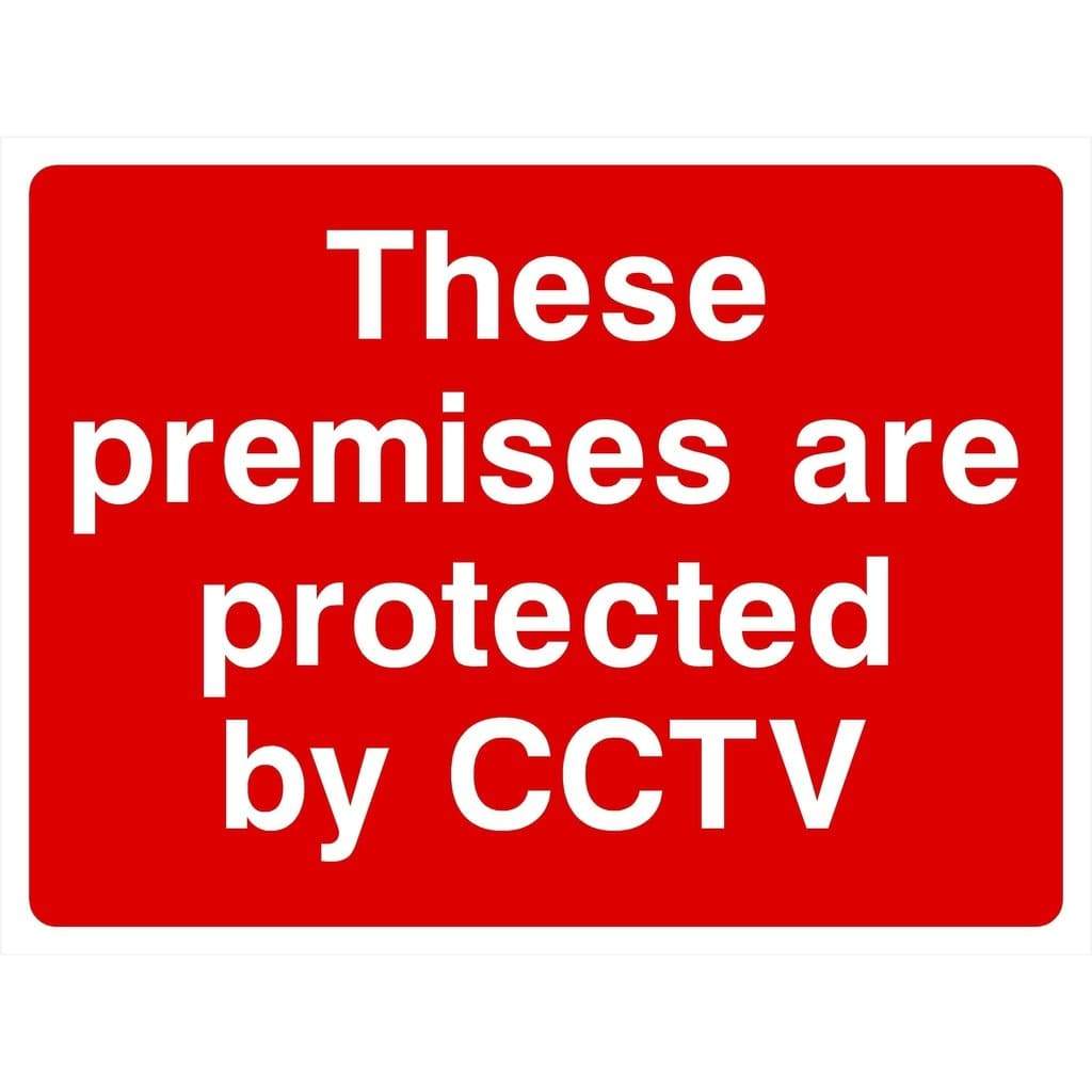 Premises Are Protected By CCTV Sign - The Sign Shed