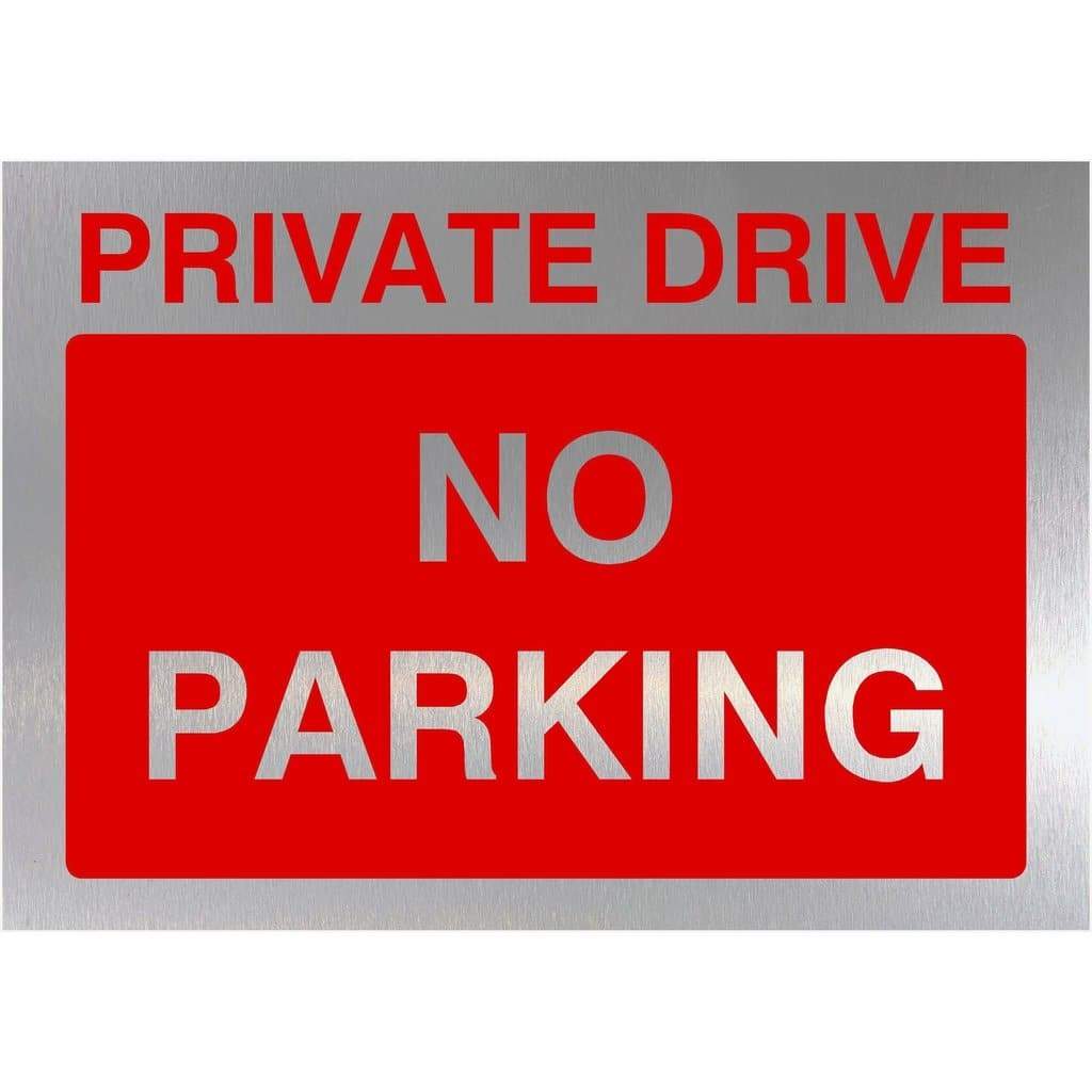 Private Drive No Parking Sign in Brushed Silver - The Sign Shed