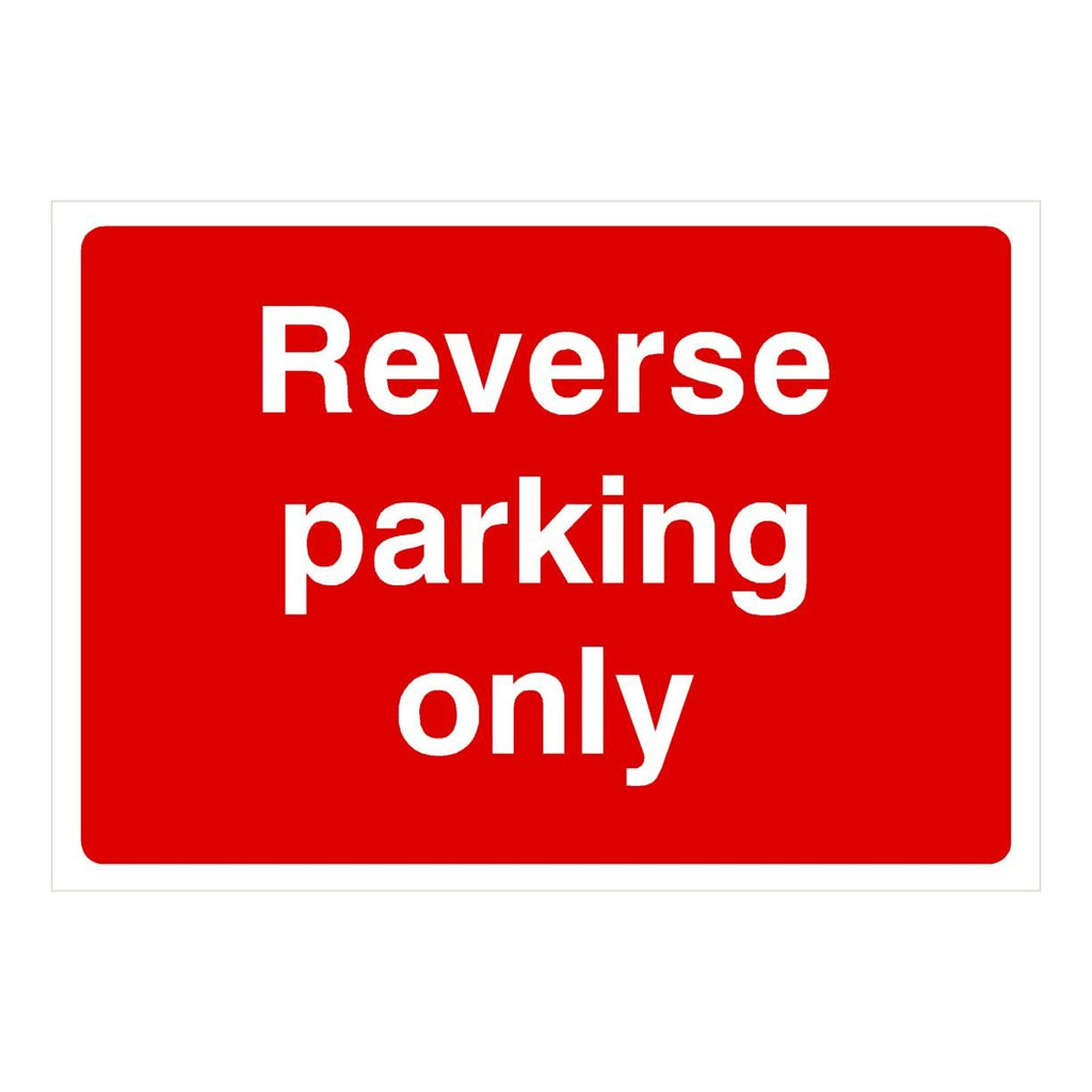 Reverse Parking Only Sign - The Sign Shed