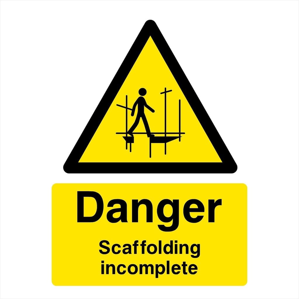 Scaffolding Incomplete Sign - The Sign Shed