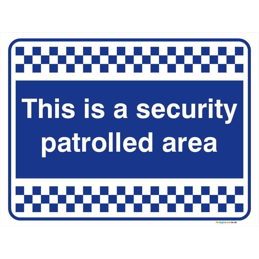 Security Patrolled Area Sign - The Sign Shed