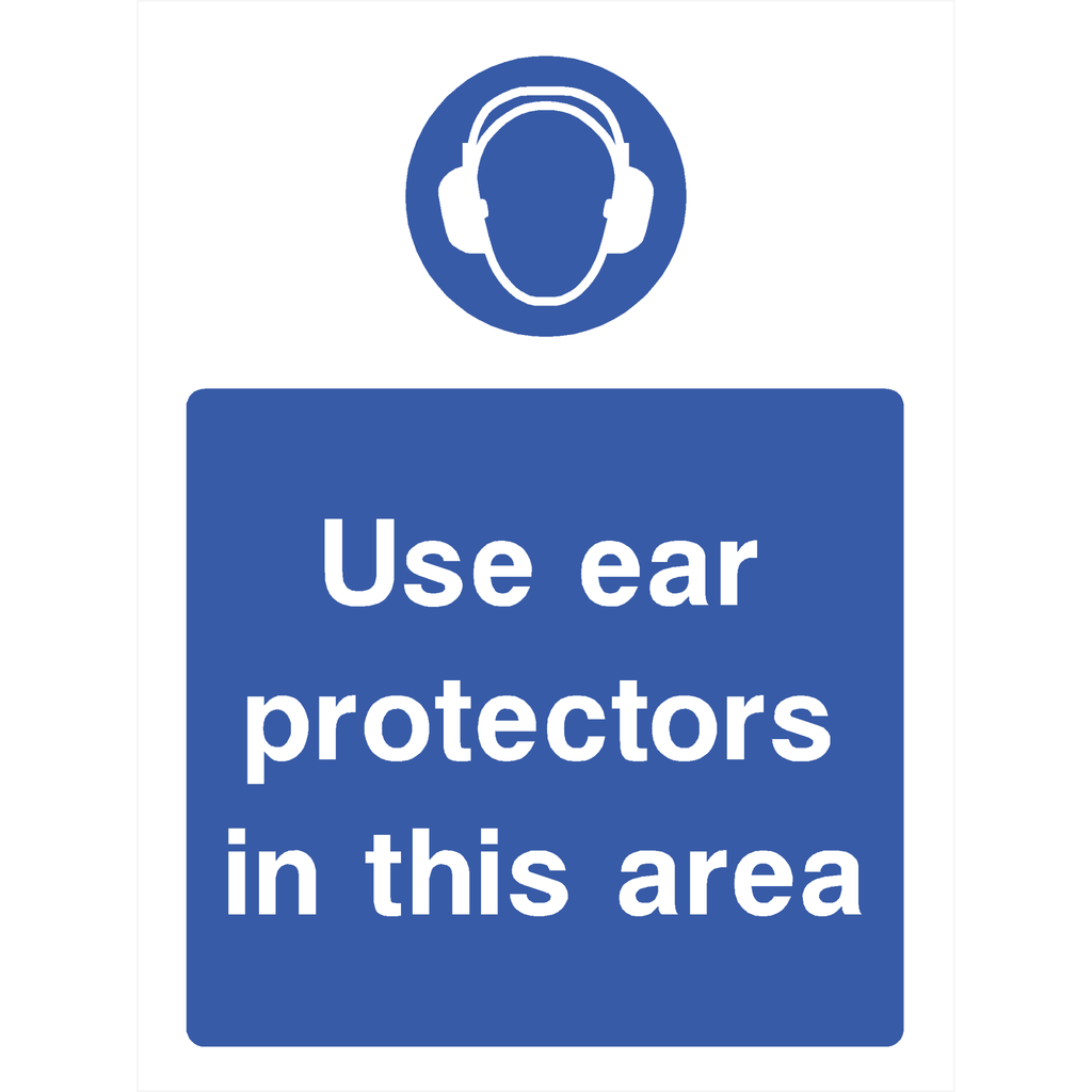 Use Ear Protectors In This Area Sign - The Sign Shed