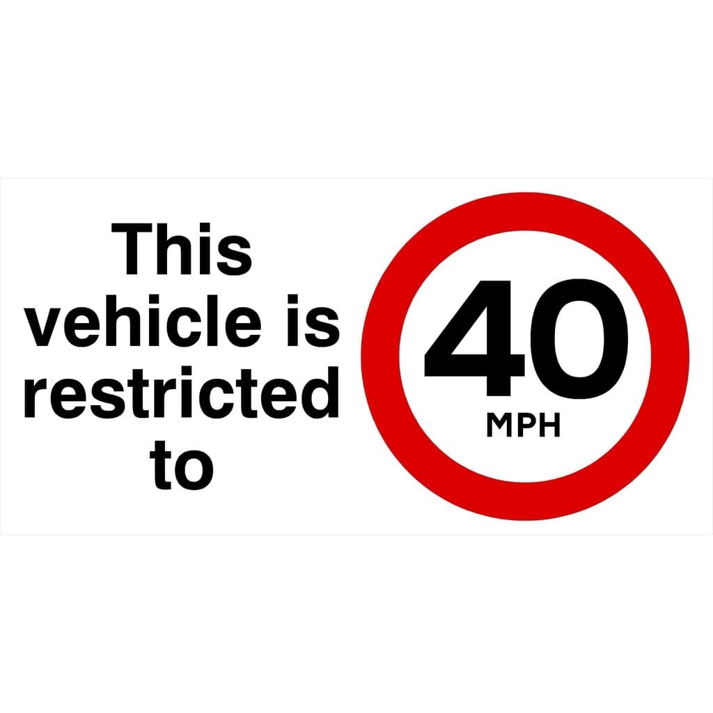 Vehicle Is Restricted To 40 MPH Sign - The Sign Shed