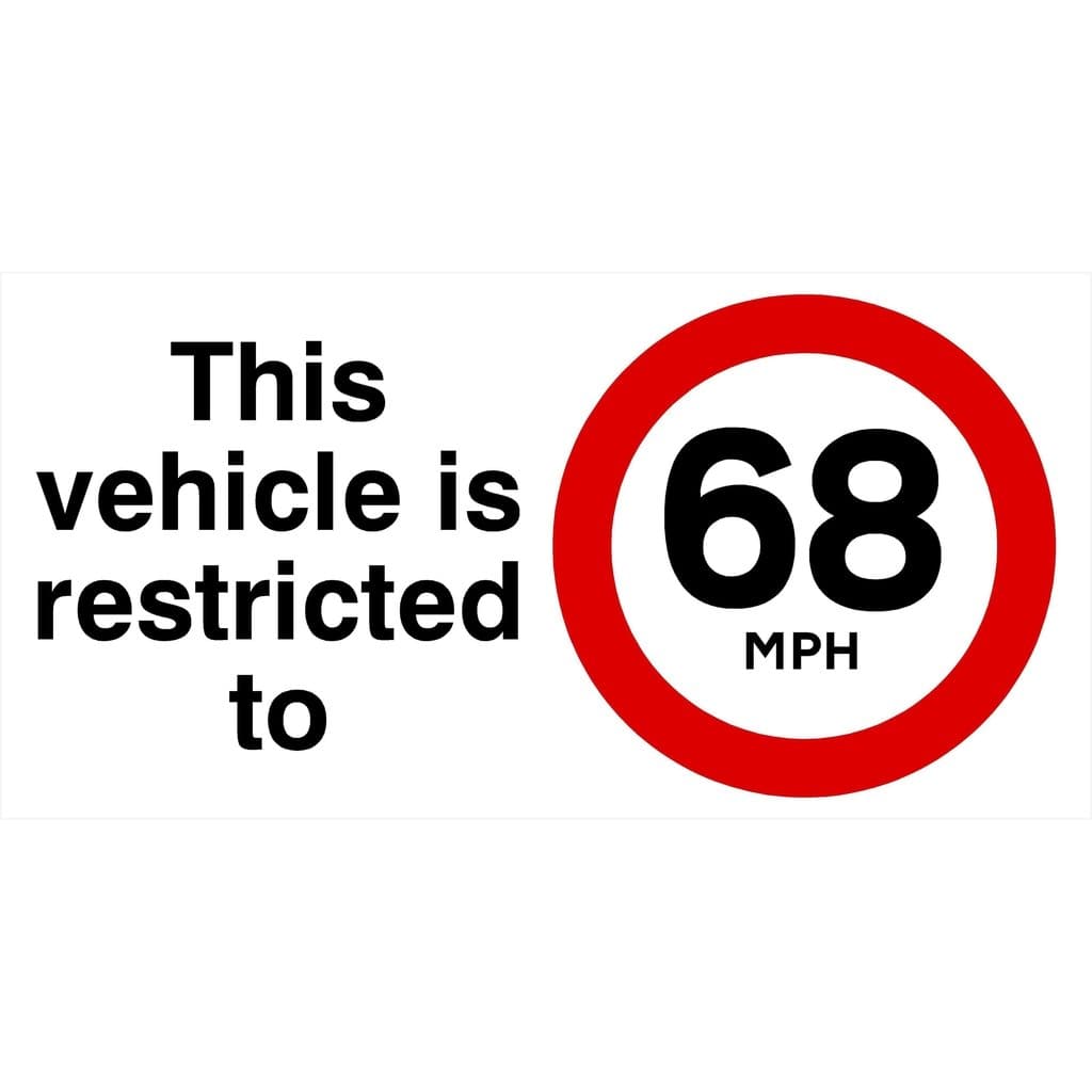 Vehicle Is Restricted To 68 MPH Sign - The Sign Shed