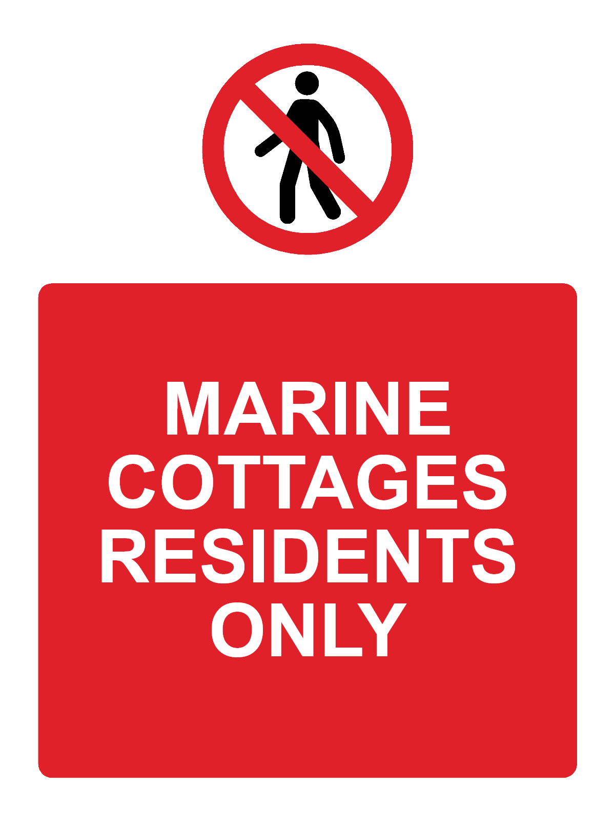 Custom Pedestrian Access Sign Portrait