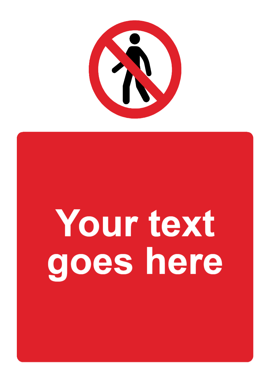 Custom Pedestrian Access Sign Portrait