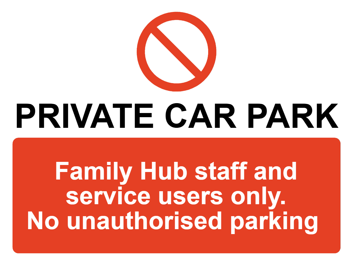 Custom Parking Prohibition Sign