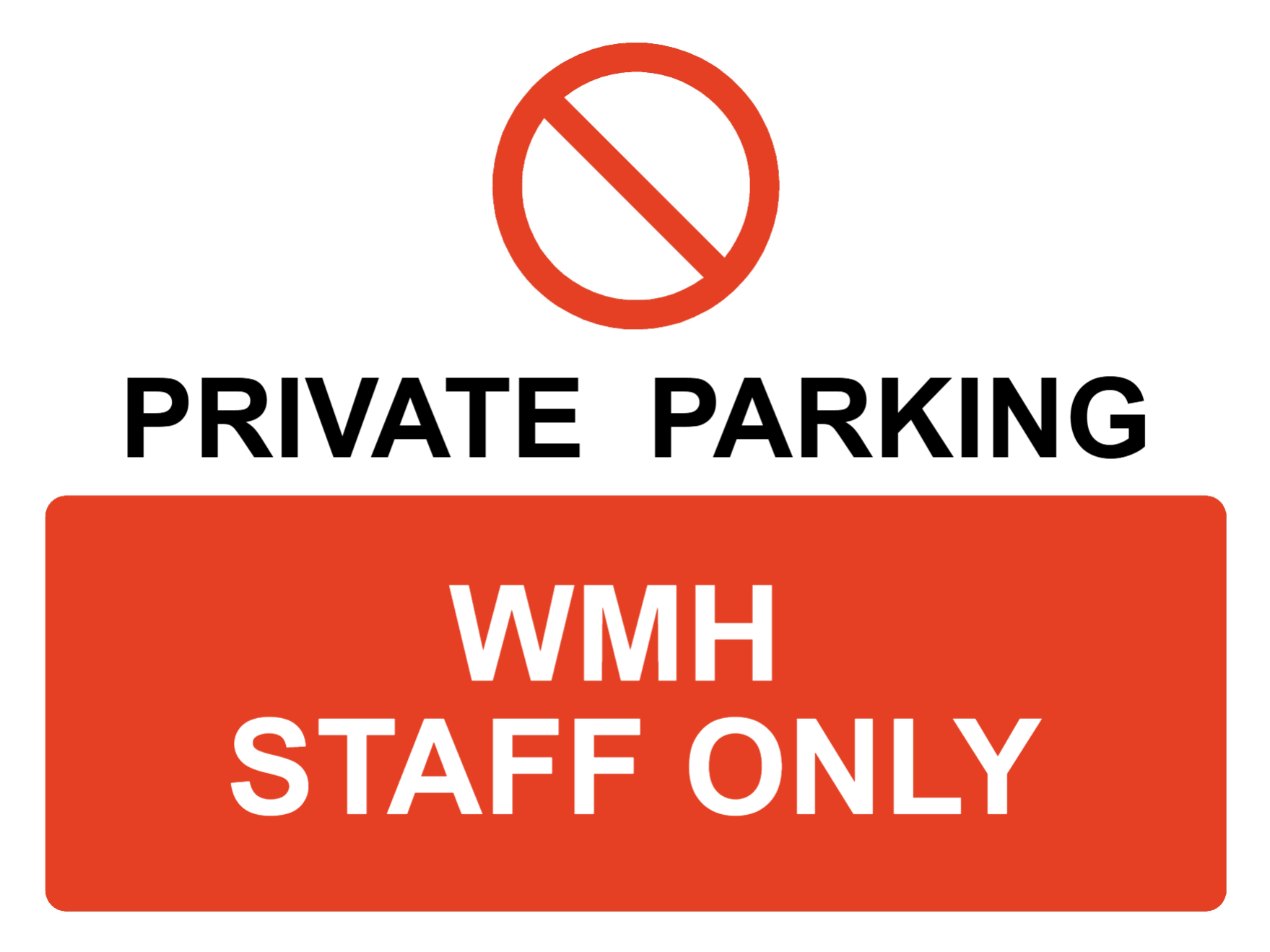 Custom Parking Prohibition Sign