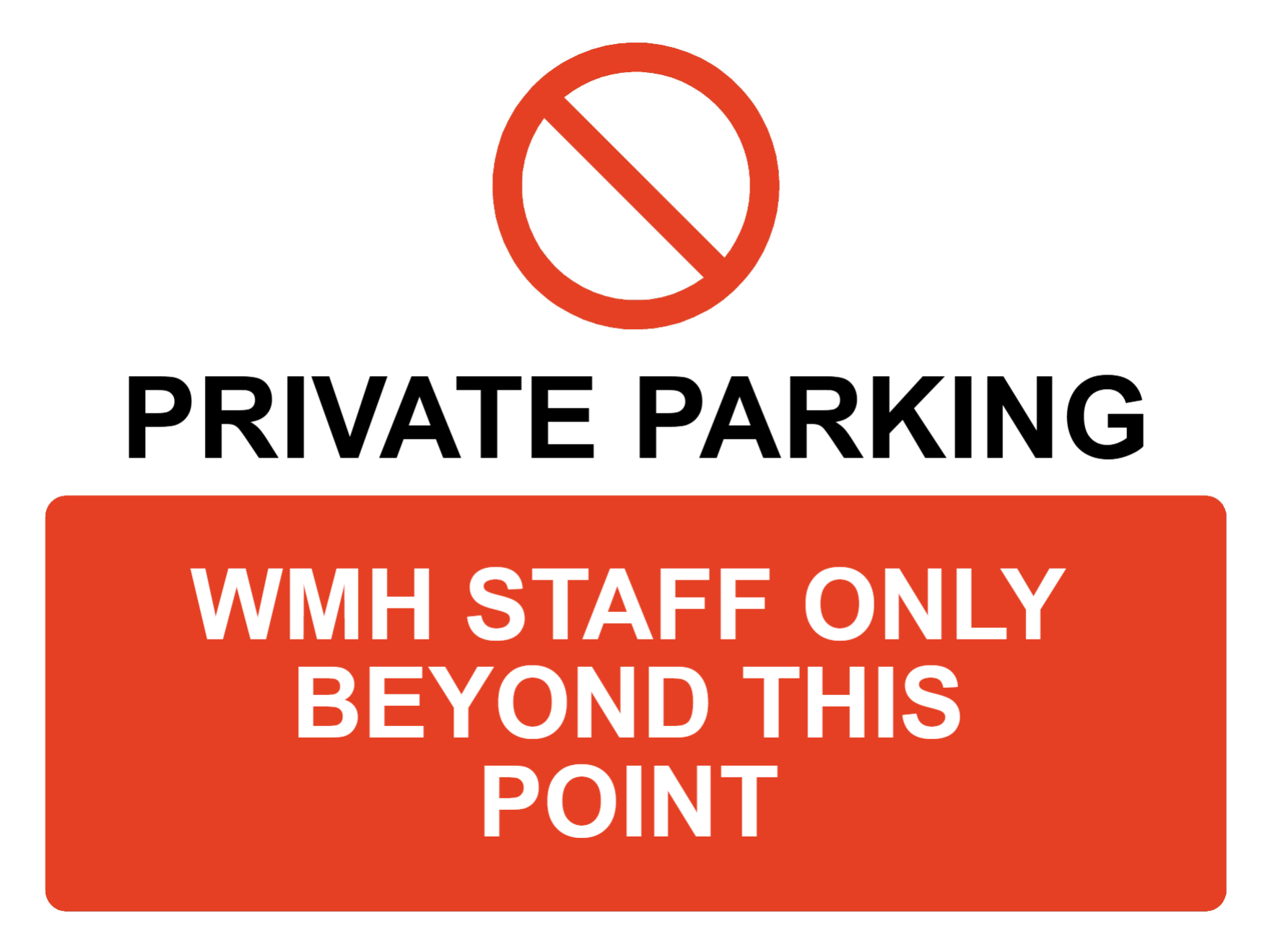 Custom Parking Prohibition Sign
