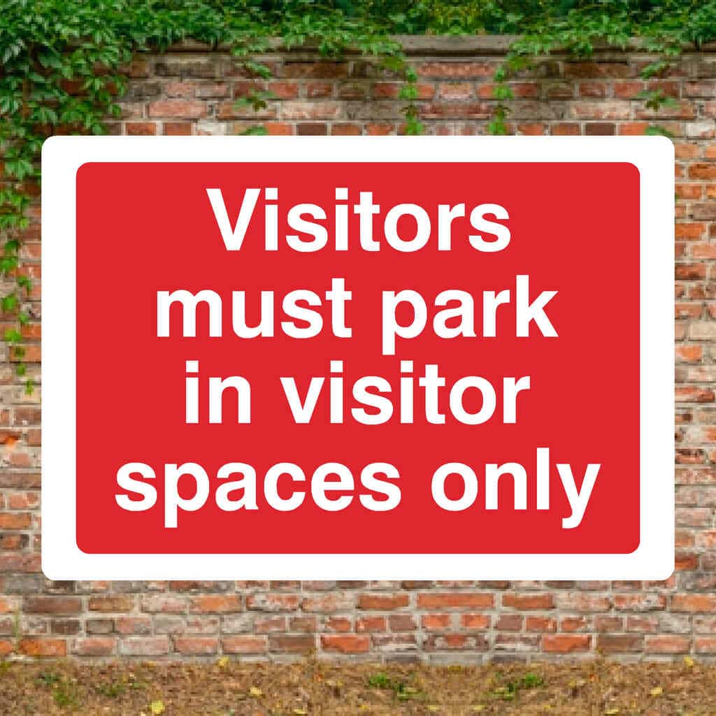 Visitors Must Park In Visitor Spaces Only Sign-A4 (297 x 210 mm)-3mm Recycled Plastic-No fixings-The Sign Shed
