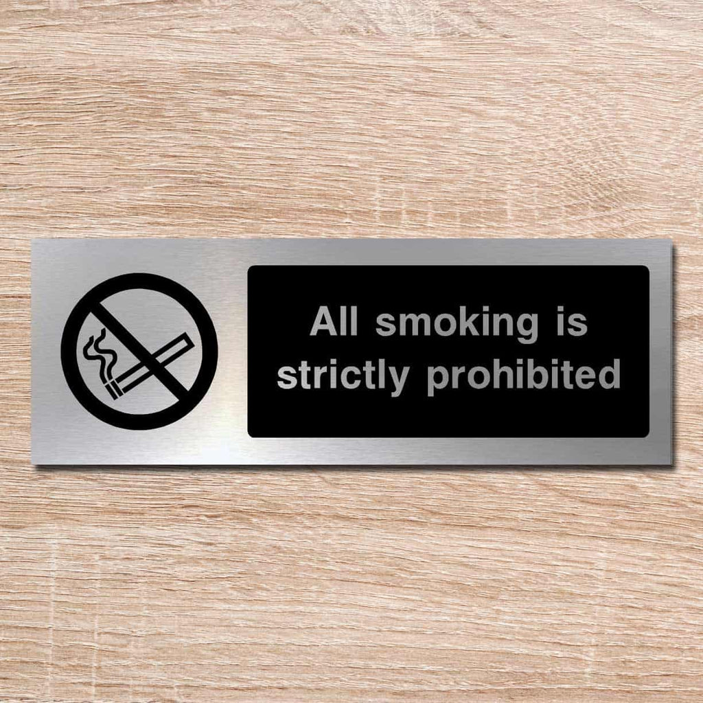 All Smoking Is Strictly Prohibited Brushed Silver Sign - The Sign Shed