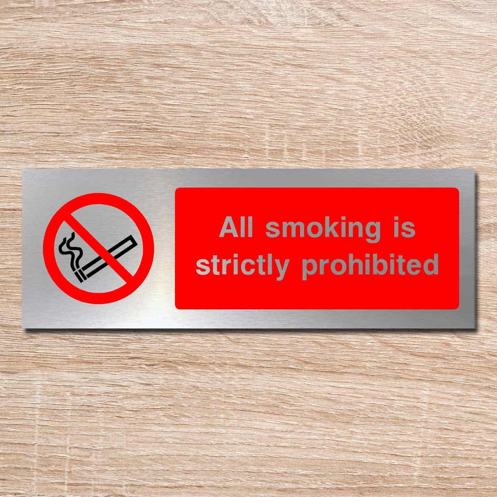 All Smoking Is Strictly Prohibited Brushed Silver Sign - The Sign Shed
