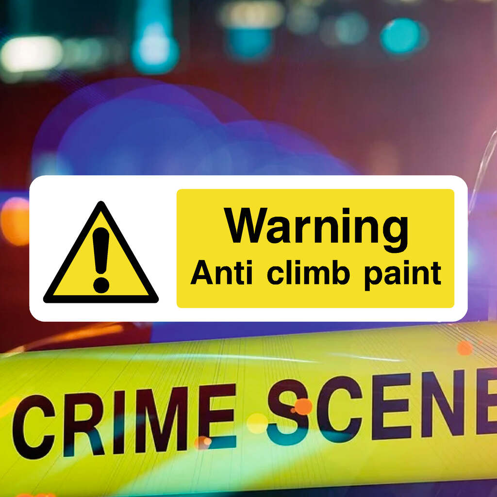 Anti Climb Paint Sign – Security & Safety Warning