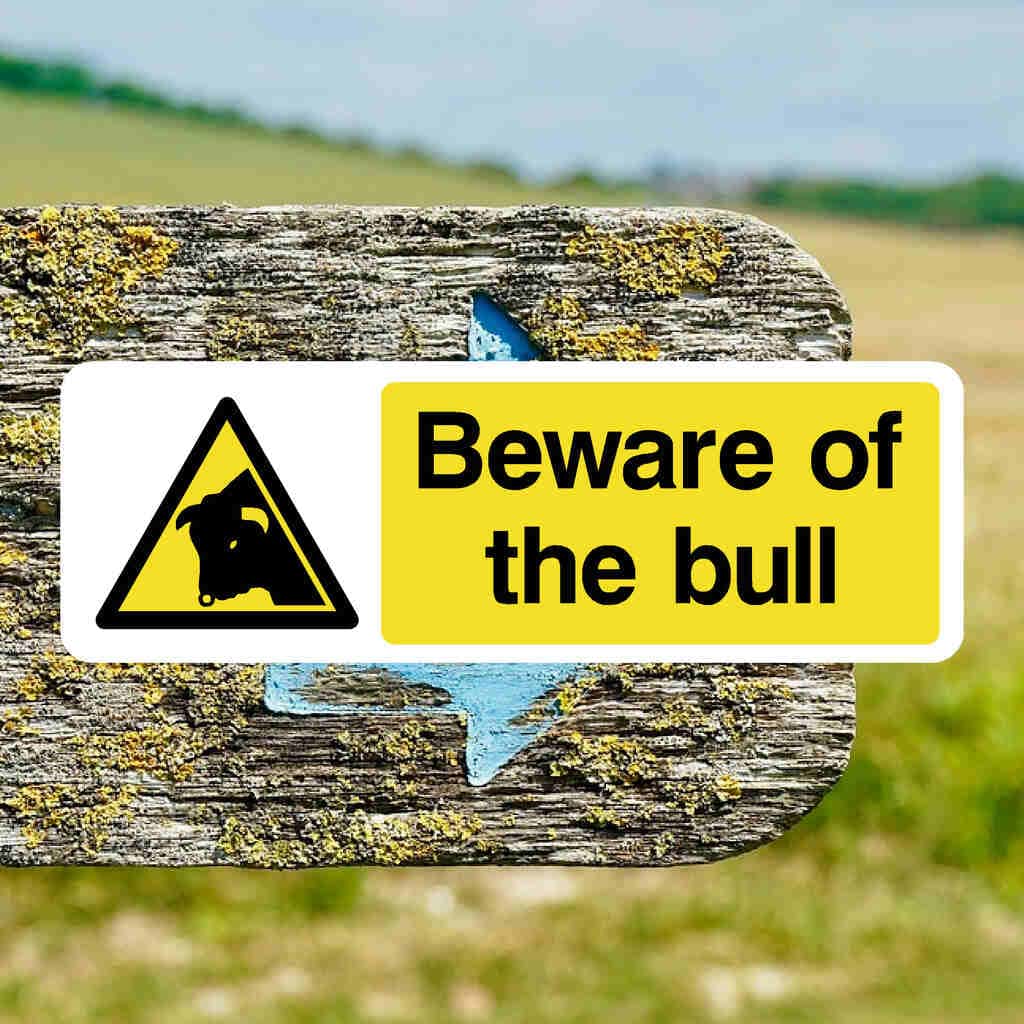 Beware Of The Bull Warning Sign