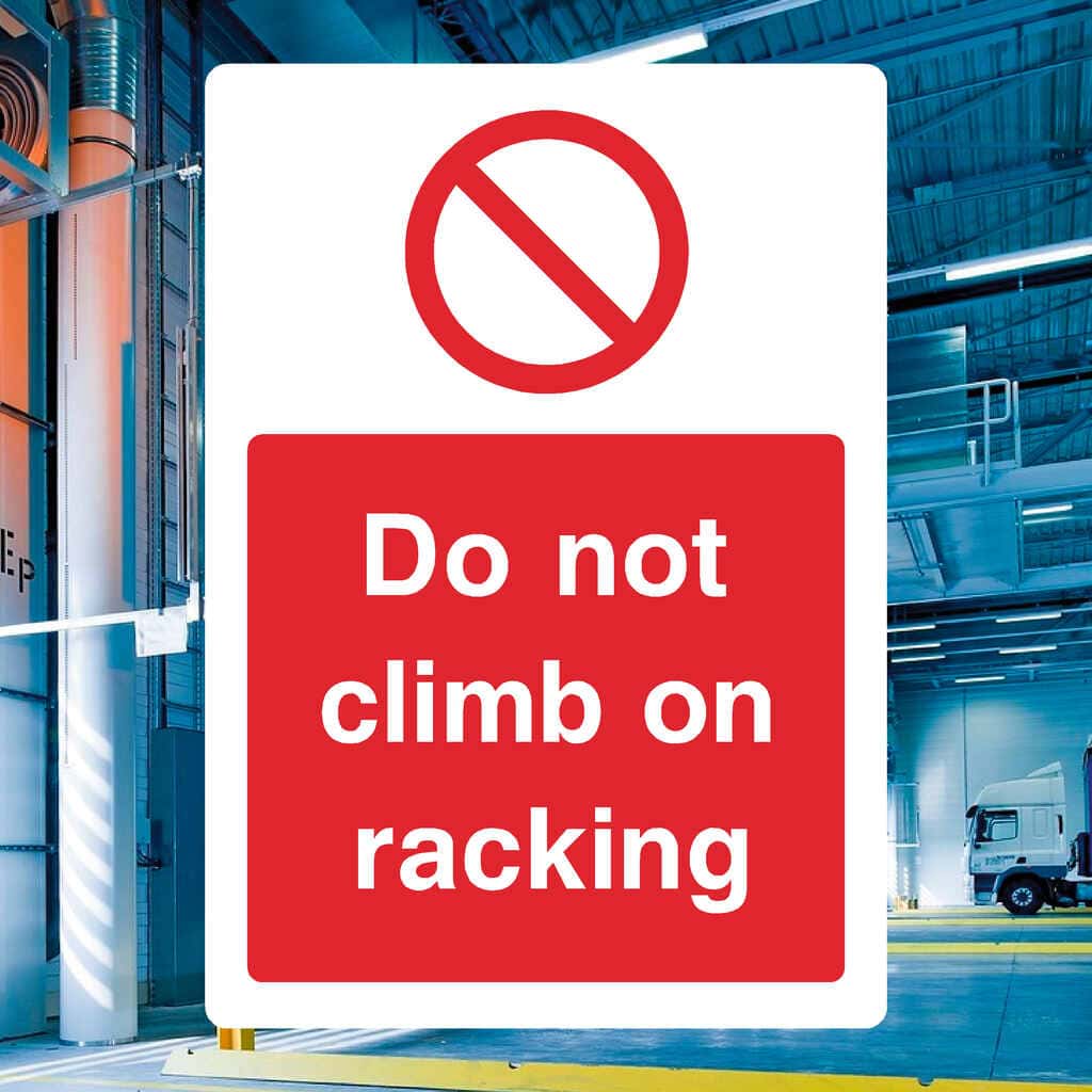 Do Not Climb On Racking Sign - The Sign Shed