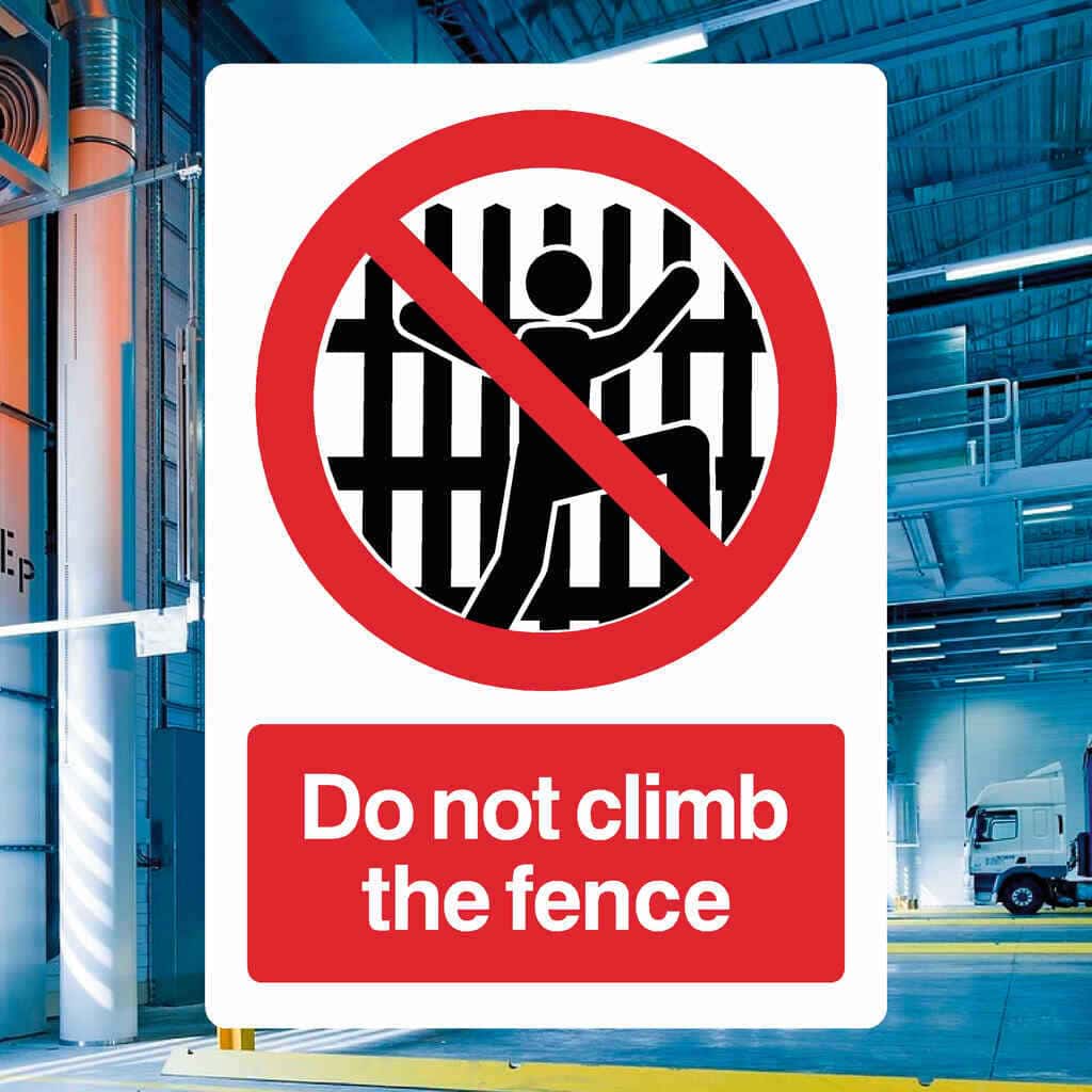 Do Not Climb The Fence Sign - The Sign Shed