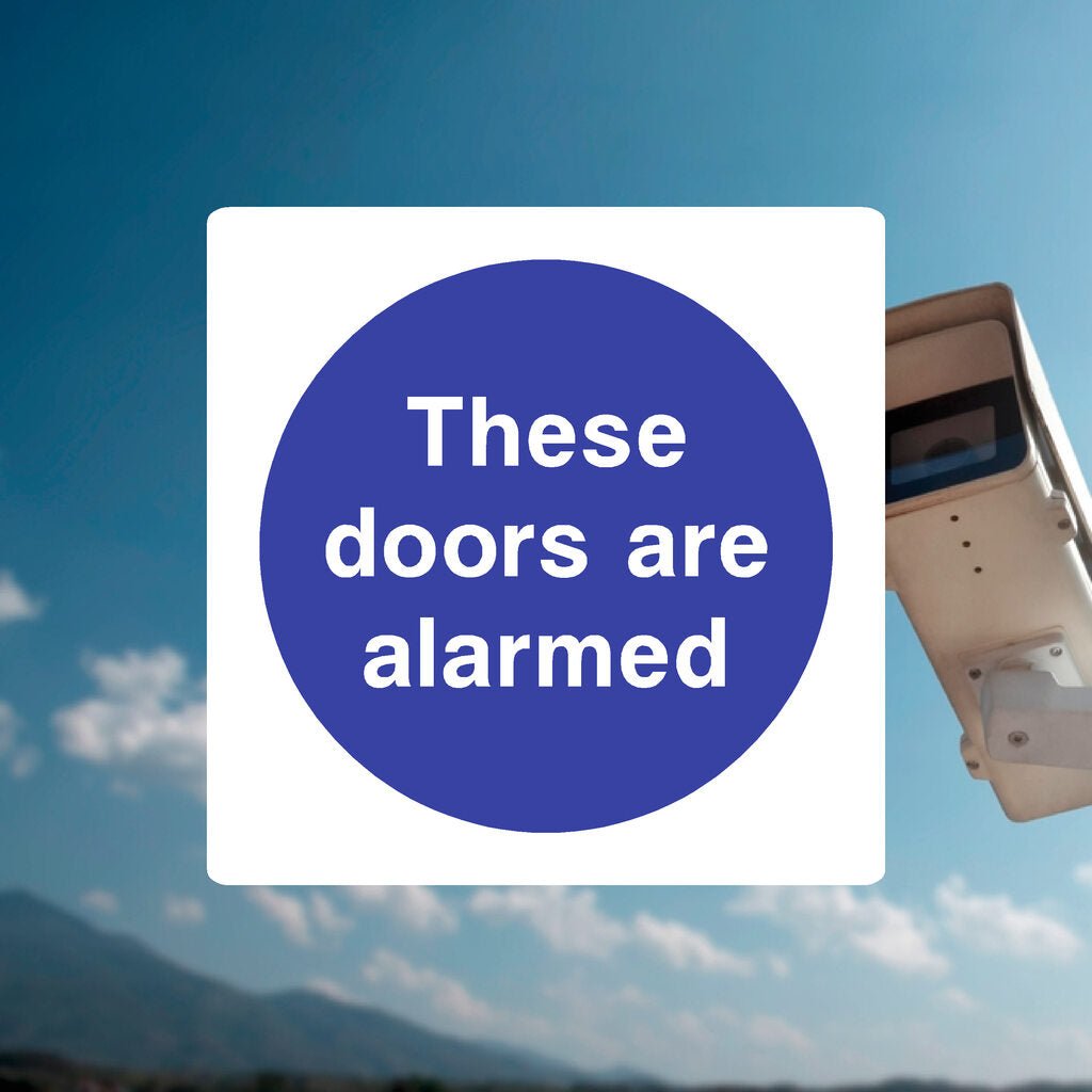 Doors Are Alarmed Sign - Security & CCTV Warning – The Sign Shed