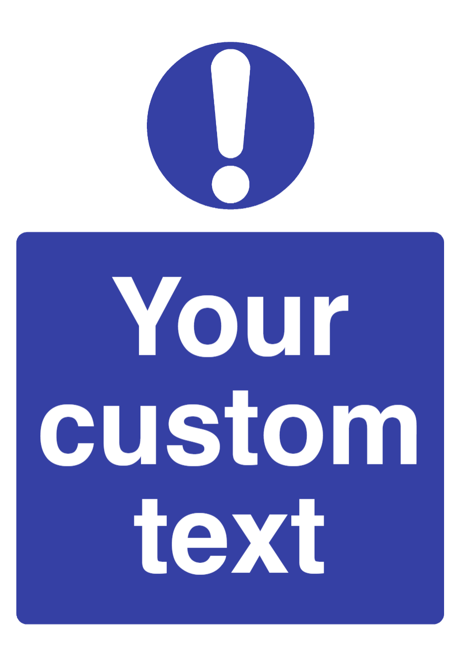 Custom Mandatory Sign Portrait