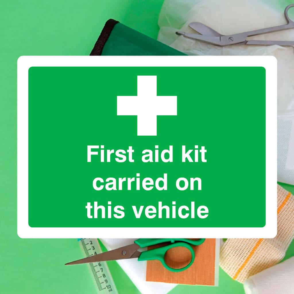 First Aid Kit Carried On This Vehicle Sign - The Sign Shed