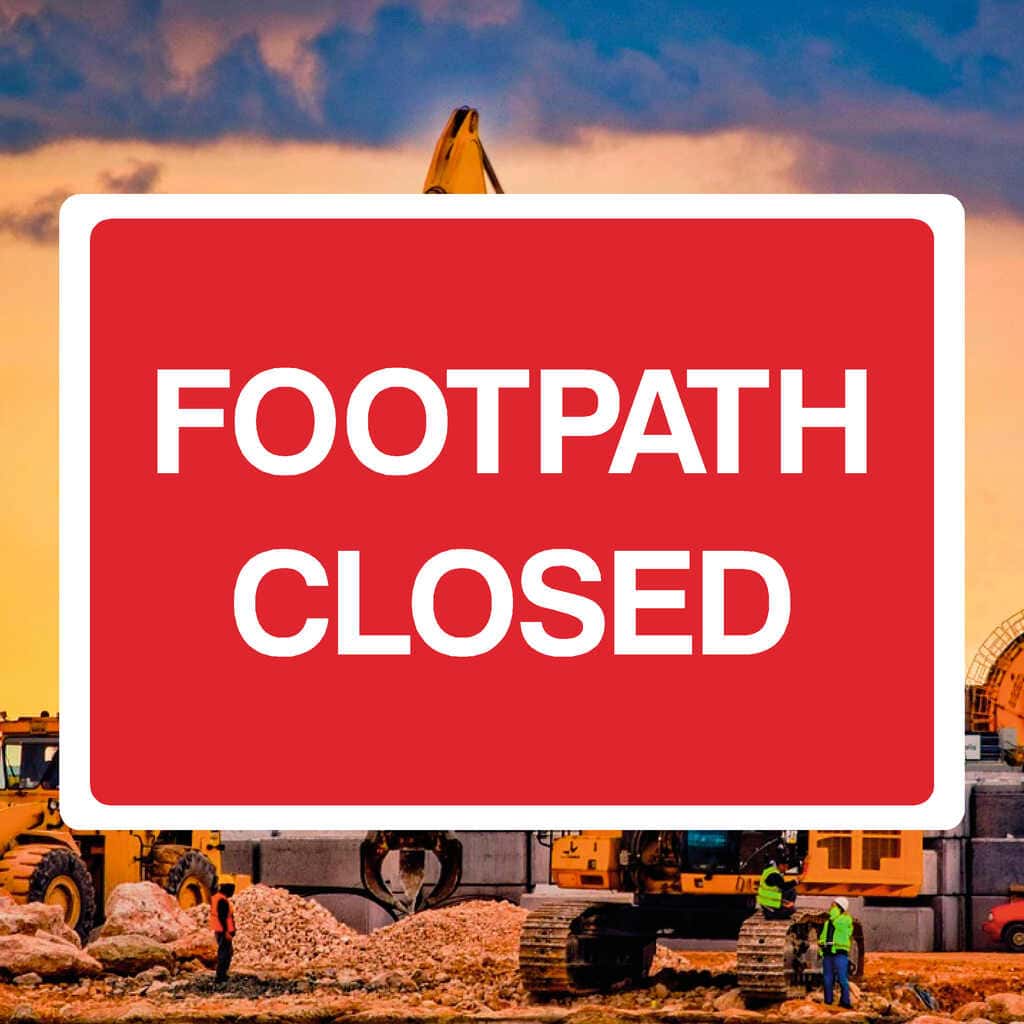 Footpath Closed Sign - The Sign Shed
