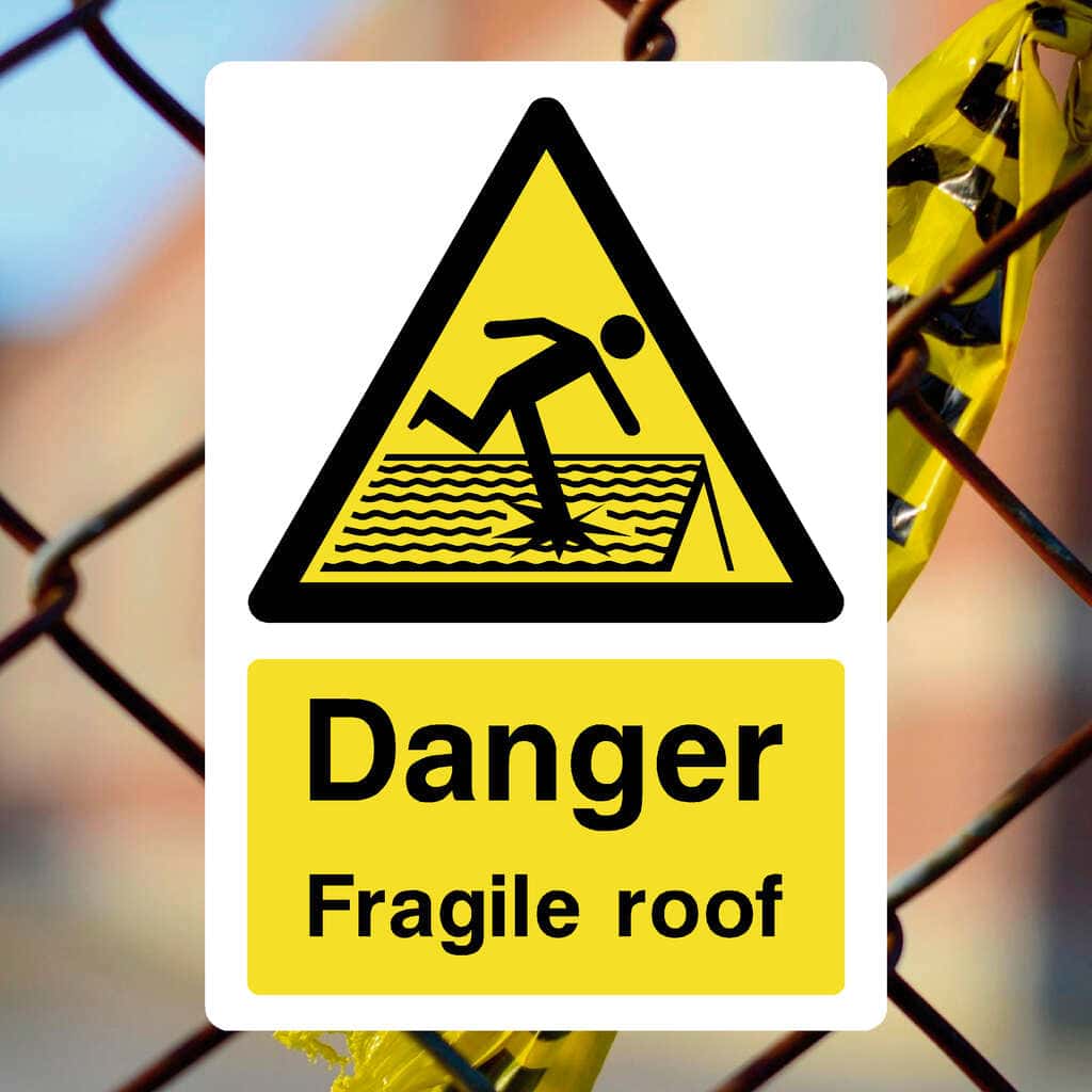Fragile Roof Sign - The Sign Shed