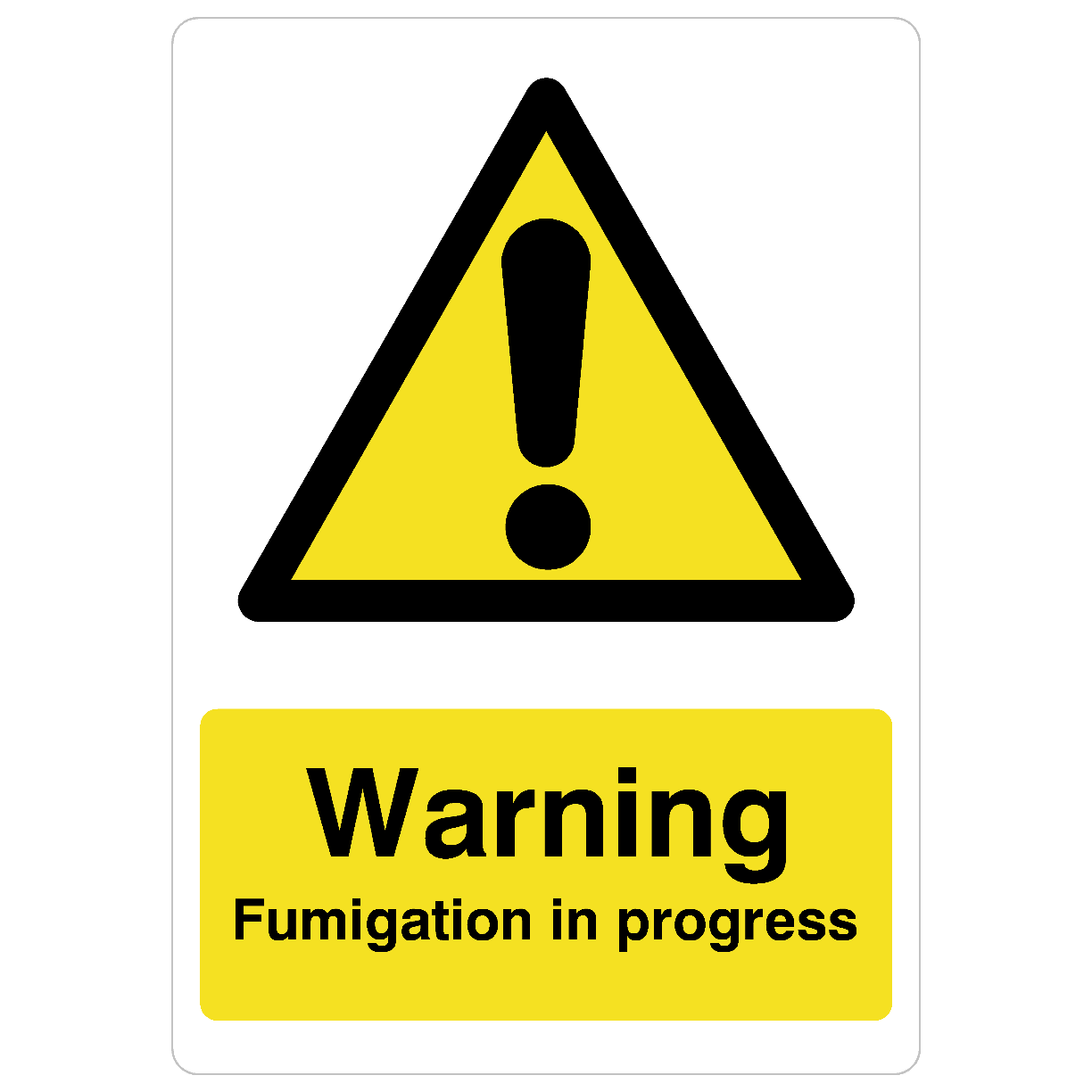 Fumigation In Progress Sign